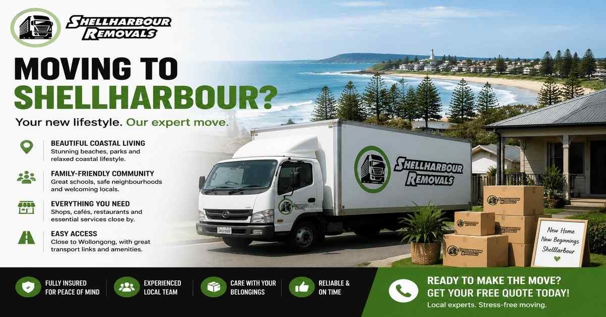 Moving to Shellharbour A Practical Relocation Guide - shellharbour removals